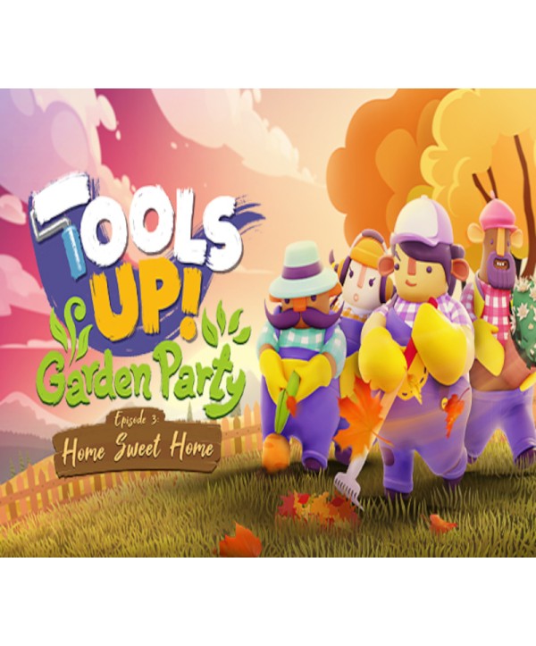 Tools Up! Garden Party - Episode 3: Home Sweet Home DLC Steam Key EUROPE